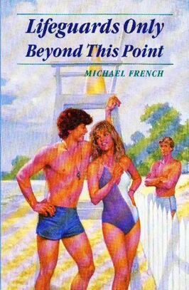 Lifeguards Only Beyond This Point by Michael French Book Cover